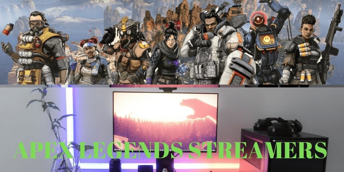 Apex Legends Streamers