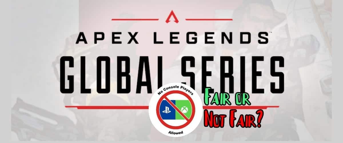 Is it Fair That Apex Legends Global Series is PC-only?