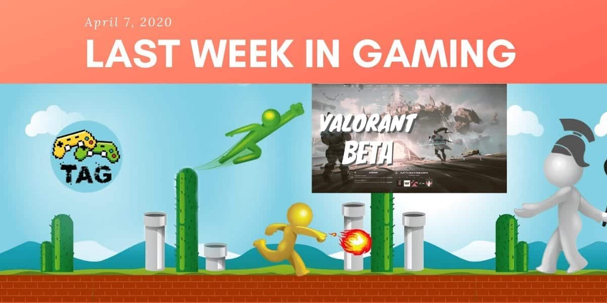 Last Week in Gaming – Valorant Beta is Here