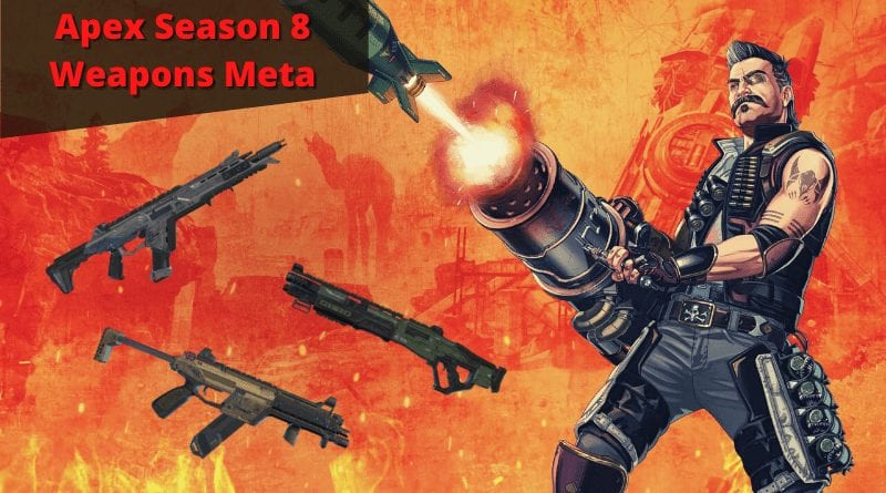Apex Legends Season 8 Gun Meta