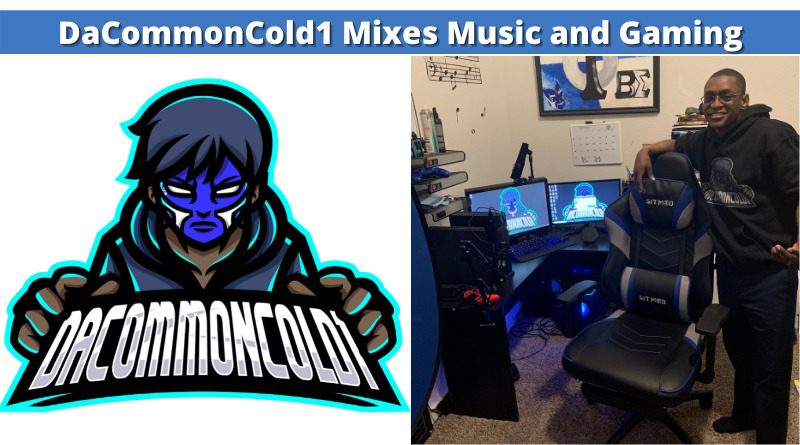 DaCommonCold1’s Stream Combines Music and Gaming