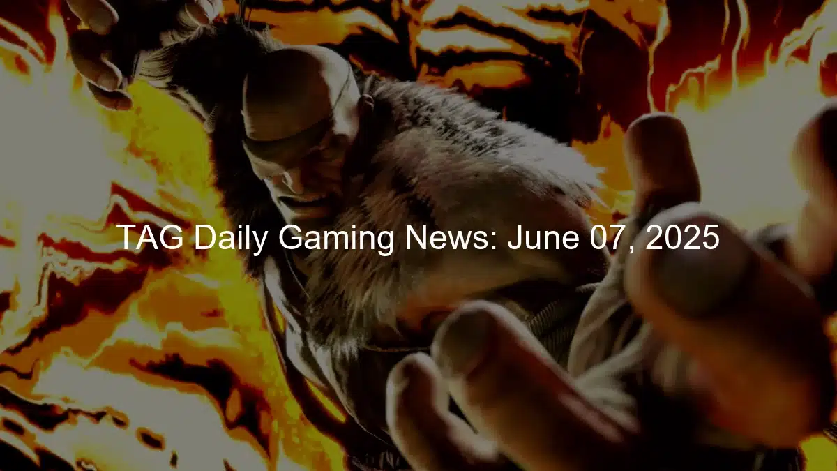 June 07, 2025: Street Fighter 6 Year 3 Roster & Resident Evil 9 Revealed