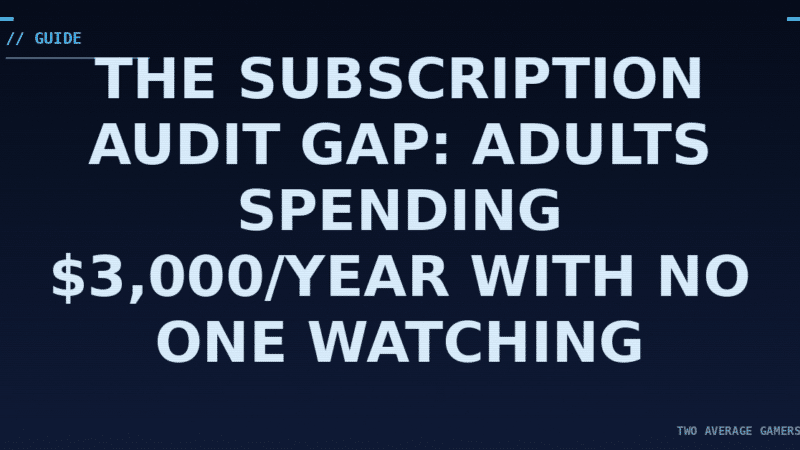 The Subscription Audit Gap: Adults Spending $3,000/Year With No One Watching